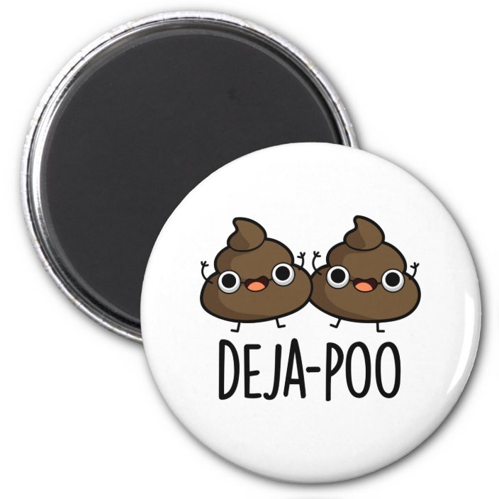 Deja Poo Cute Double Poop Pun Magnet | Zazzle.co.uk