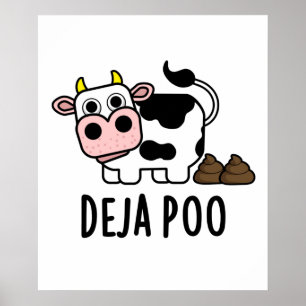 Deja Poo Funny Cow Poop Pun Poster