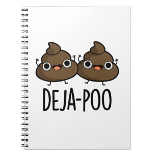 Deja Poo Funny Double Poop Pun Notebook