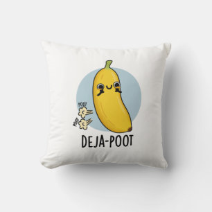 Deja-poot Funny Banana Double Fart Pun  Cushion