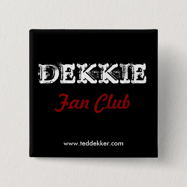 Dekkie Fan Club button (Front)