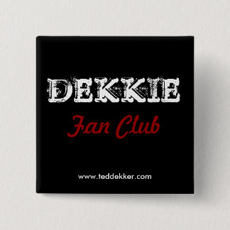 Dekkie Fan Club button