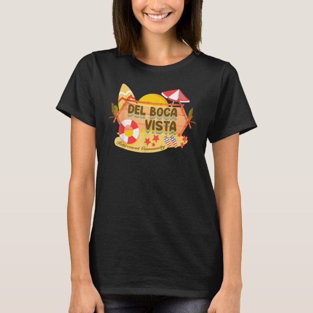 Del Boca Vista Retirement Community T-Shirt (Front)