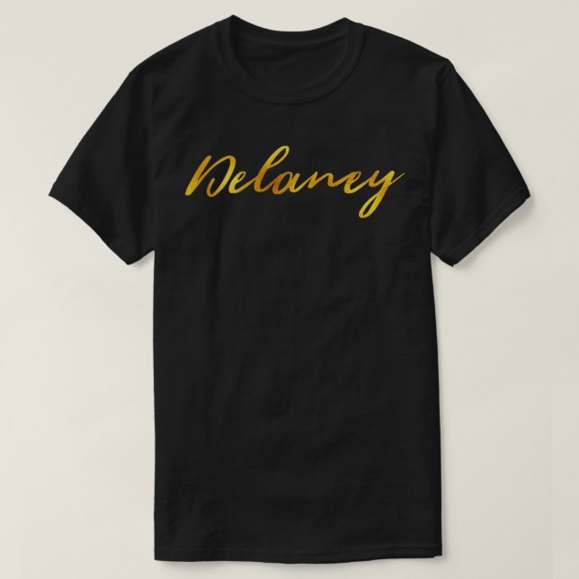 Delaney Name Hand Lettering in Faux Gold Letters T-Shirt (Design Front)