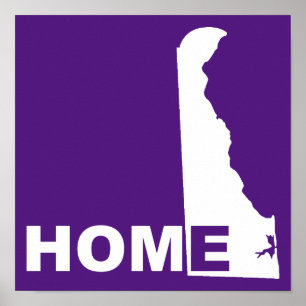 Delaware Home Away From State Poster Sign