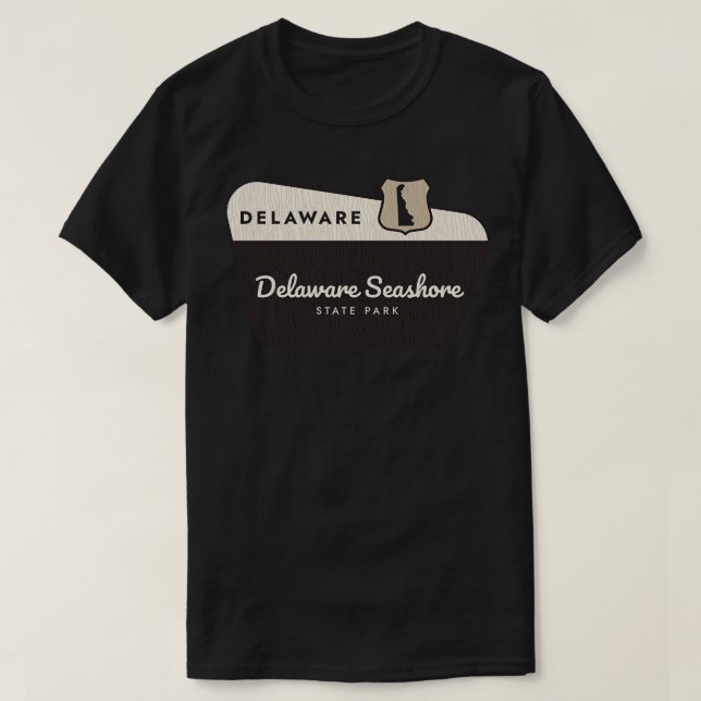 Delaware Seashore State Park Delaware Welcome Sign T-Shirt (Design Front)