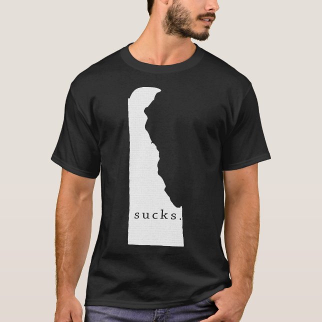 Delaware sucks T-Shirt (Front)