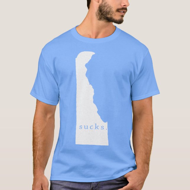 Delaware sucks T-Shirt (Front)