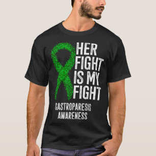 Delayed Gastric Emptying Her Fight Is My Fight Gas T-Shirt