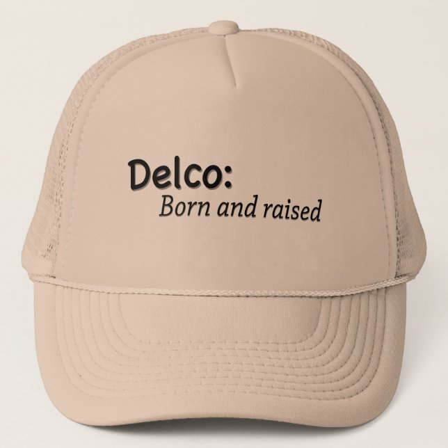 Delco Born and Raised Trucker Hat (Front)