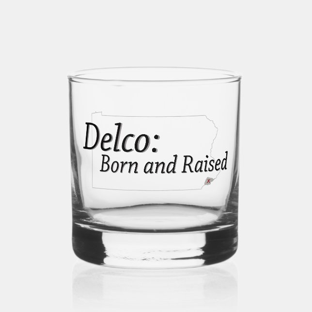 Delco Born and Raised Whiskey Glass (Front)