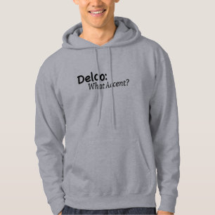 Delco - What Accent? T-Shirt Hoodie