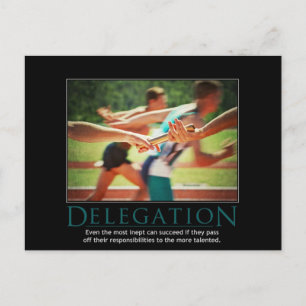 Delegation Demotivational Postcard