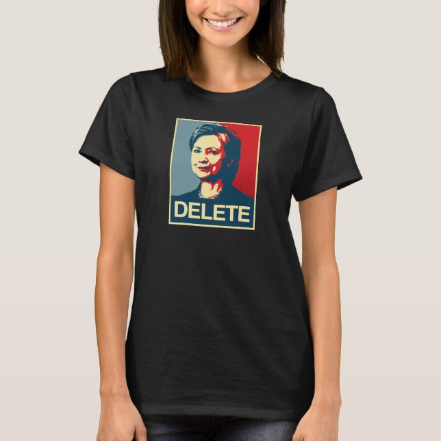 DELETE - Anti-Hillary Poster - - Anti-Hillary -.pn T-Shirt (Front)
