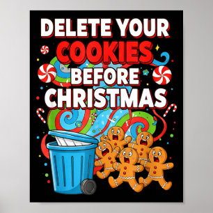 Delete Cookies Funny Christmas Cookie  Poster