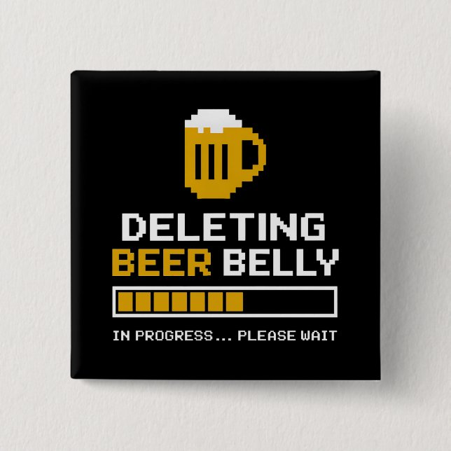 Deleting Beer Belly Please Wait Loading Bar 15 Cm Square Badge (Front)