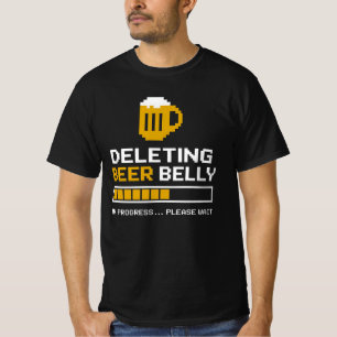 Deleting Beer Belly Please Wait Loading Bar T-Shirt