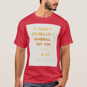 Deliberate Handball T-Shirt