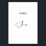 Delicate Black Calligraphy Table Six Table Number<br><div class="desc">This delicate black calligraphy table six table number is perfect for a modern wedding. The romantic minimalist design features lovely and elegant black typography on a white background with a clean and simple look. The card prints on the front and back (double-sided). Other table numbers in the collection are sold...</div>