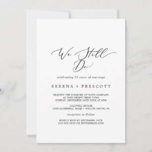 Delicate Black Calligraphy We Still Do Vow Renewal Invitation