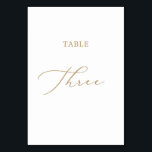 Delicate Gold Calligraphy Table Three Table Number<br><div class="desc">This delicate gold calligraphy table three table number is perfect for a modern wedding. The romantic minimalist design features lovely and elegant champagne golden yellow typography on a white background with a clean and simple look. The card prints on the front and back (double-sided). Other table numbers in the collection...</div>