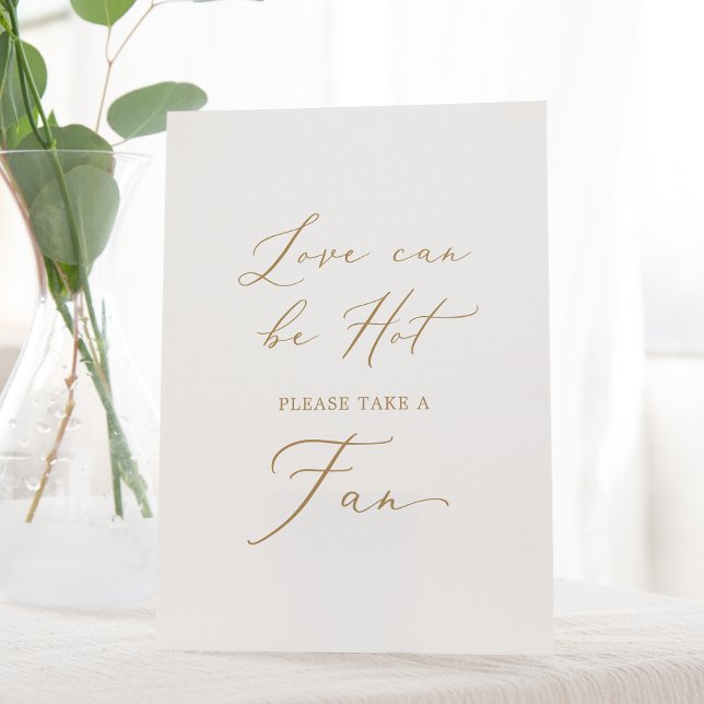 Delicate Gold Love Can Be Hot Wedding Fan Pedestal Sign (Creator Uploaded)