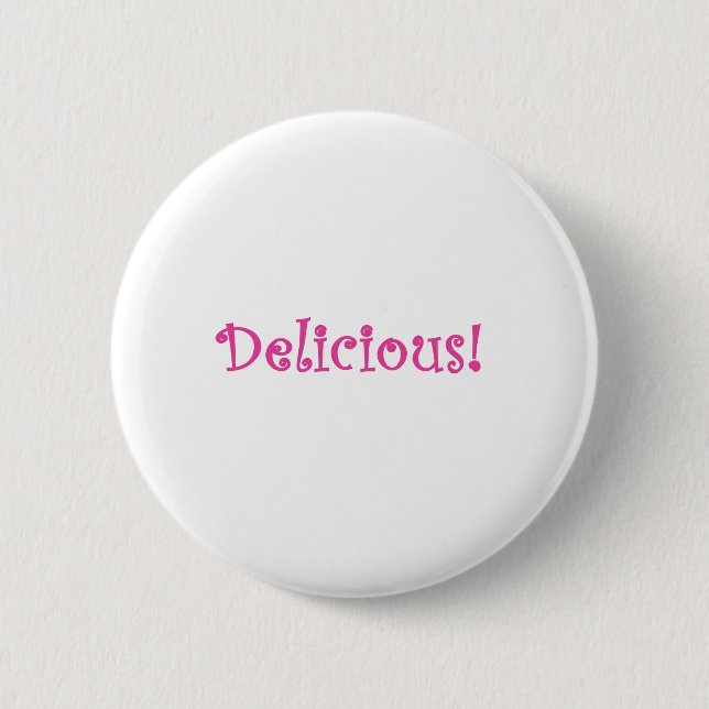 Delicious 6 Cm Round Badge (Front)