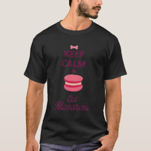 Delicious Funny Keep Calm And Eat Macarons Tee Swe