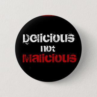 Delicious not Malicious 6 Cm Round Badge