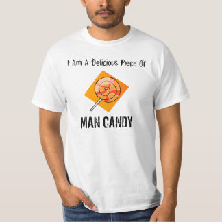 Delicious Piece Of Man Candy T-Shirt
