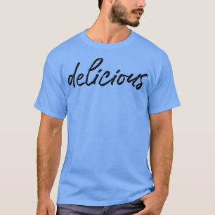 Delicious T-Shirt