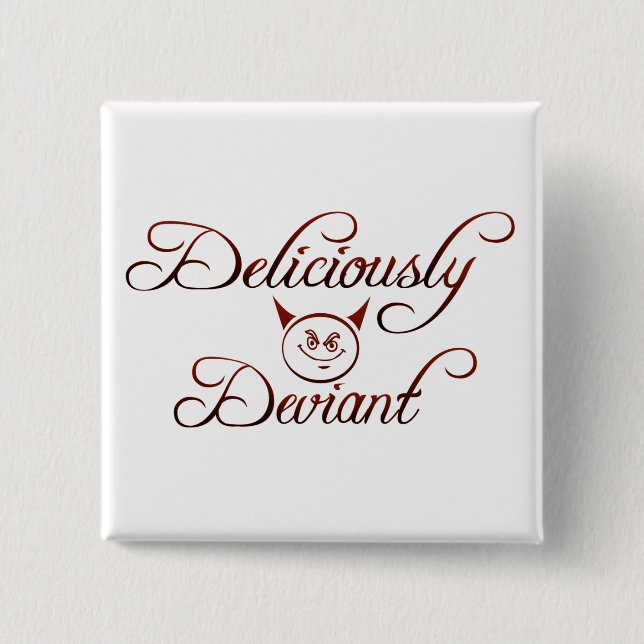 Deliciously Deviant 15 Cm Square Badge (Front)