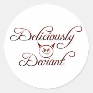 Deliciously Deviant Classic Round Sticker