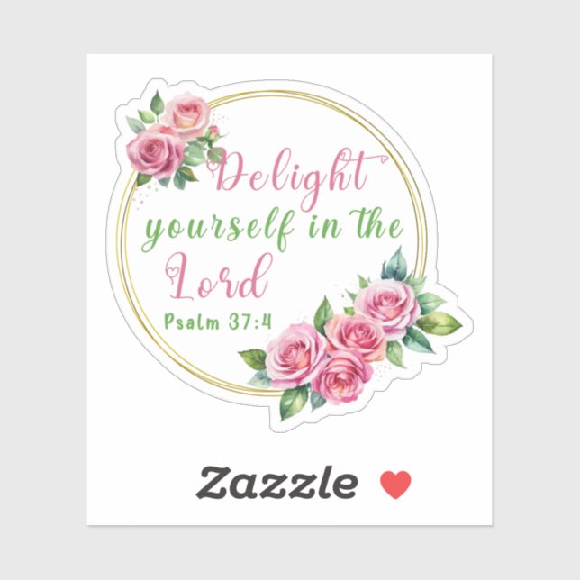 “Delight Yourself in the Lord” Psalm 37:4 Vinyl (Sheet)