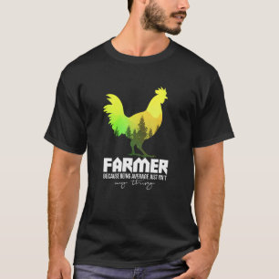 Delightful Amusing Chicken Of Motivational Farming T-Shirt