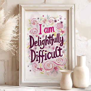 Delightfully Difficult: Affirmation Art Print