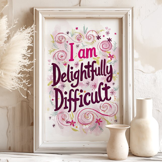 Delightfully Difficult: Affirmation Art Print (Creator Uploaded)