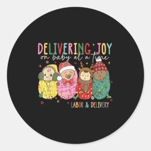 Delivering Joy One Baby At A Time Labor & Deli Classic Round Sticker