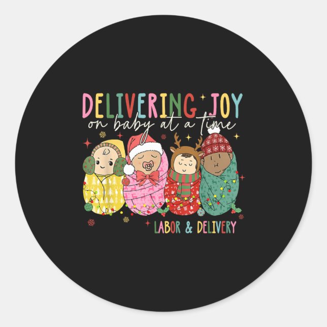 Delivering Joy One Baby At A Time Labor &amp; Deli Classic Round Sticker (Front)