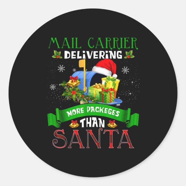 Delivering More Packages Than Santa Funny Stal Wor Classic Round Sticker (Front)