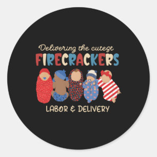Delivering St Firecrackers Labour Delivery 4Th Of  Classic Round Sticker