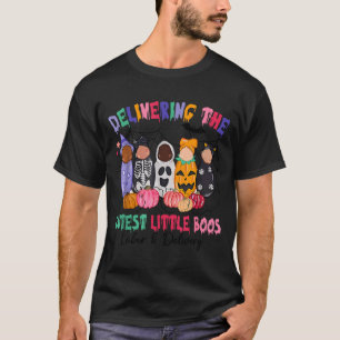Delivering The Cutest Boos Labor And Delivery Hall T-Shirt