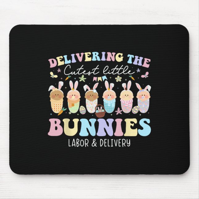 Delivering The Cutest Bunnies Easter Labour And De Mouse Mat (Front)