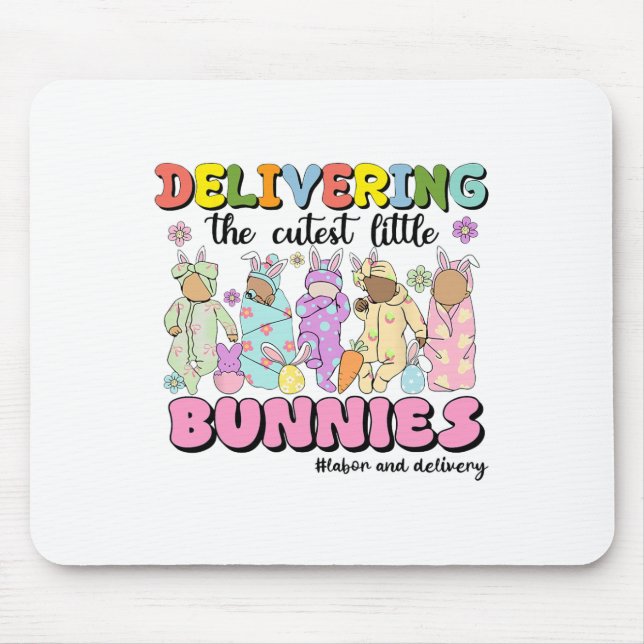 Delivering The Cutest Bunnies Labour And Delivery  Mouse Mat (Front)