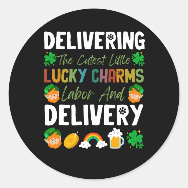 Delivering The Cutest Little Lucky Charms Labour A Classic Round Sticker (Front)