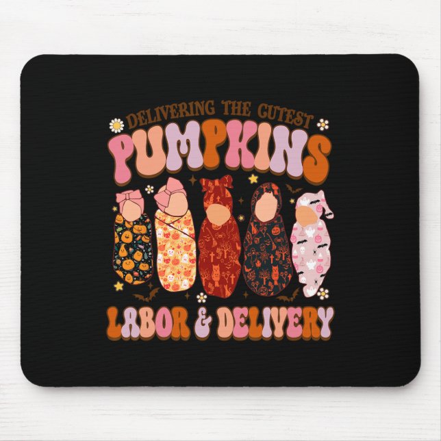 Delivering The Cutest Pumpkins Labour And Delivery Mouse Mat (Front)