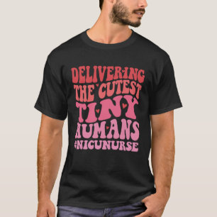 Delivering The Cutest Tiny Humans NICU Nurse Valen T-Shirt