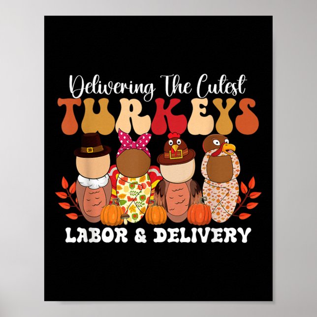 Delivering The Cutest Turkeys Happy Thanksgiving N Poster (Front)