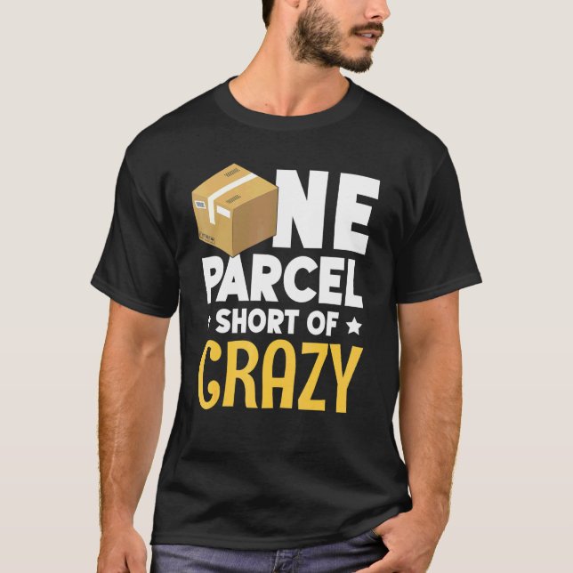 Delivery Agent A Crazy Package T-Shirt (Front)