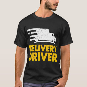 Delivery Driver Food Delivery Courier Delivery T-S T-Shirt